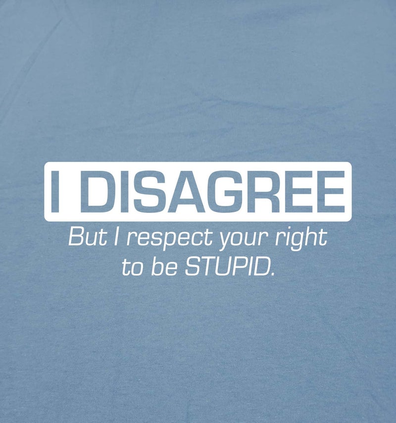 Feelin Good Tees I Disagree But I Respect Your Right | Tee for Men | Funny T Shirts for Men Premium Sarcastic Mens Graphic Tshirts - Bold Statement Novelty Humor Sarcasm Funny T Shirts 2XL Black - Image 2